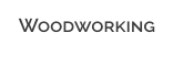 Woodworking